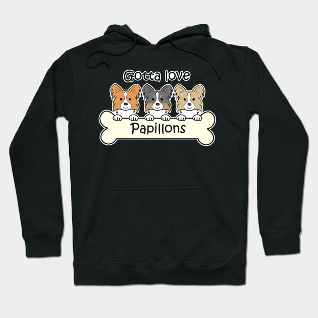 Gotta Love Papillons Hoodie by AnitaValle